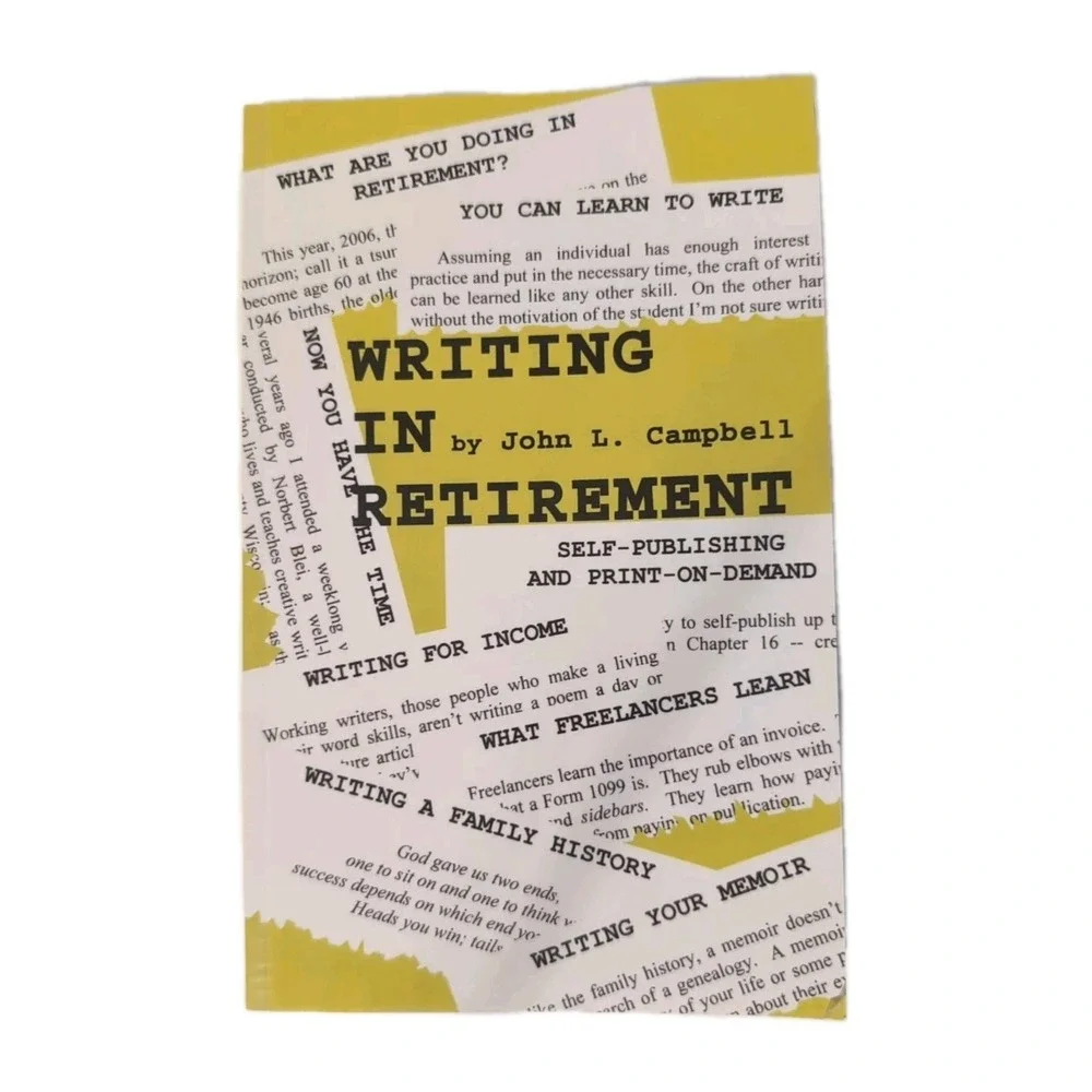 Writing in Retirement by John L. Campbell (2006, Trade Paperback)‎